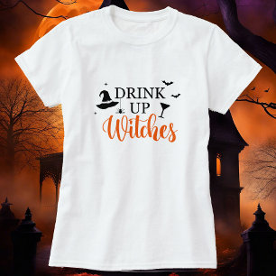 Drink Up Witches Women's Halloween 2 Colour Option T-Shirt