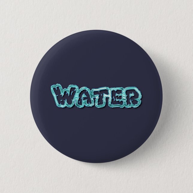 Drink water letters 6 cm round badge (Front)