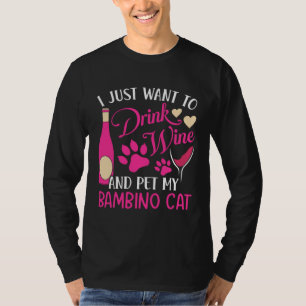 Drink Wine and Pet My Bambino Cat Cat Mom Humor T-Shirt