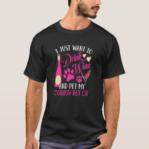 Drink Wine and Pet My Cornish Rex Cat Cat Mum Humo T-Shirt