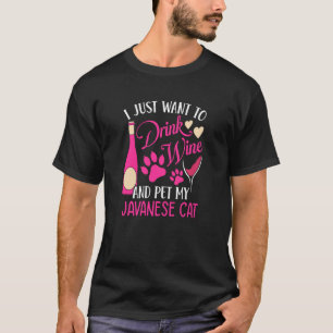 Drink Wine and Pet My Javanese Cat Cat Mom Humor T-Shirt