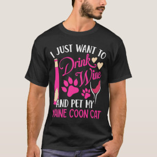 Drink Wine and Pet My Maine Coon Cat  Cat Mum Humo T-Shirt