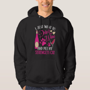 Drink Wine and Pet My Serengeti Cat Cat Mum Humou Hoodie