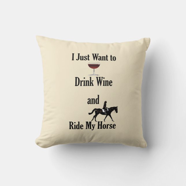 Drink Wine and Ride My Horse Cushion (Front)