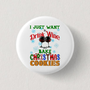 Drink Wine Bake Christmas Cookies, Baking Xmas 3 Cm Round Badge