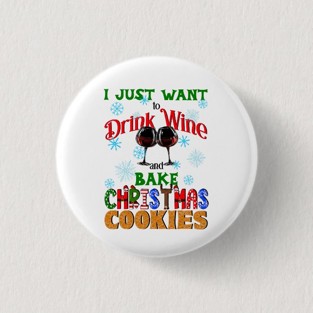Drink Wine Bake Christmas Cookies, Baking Xmas 3 Cm Round Badge (Front)