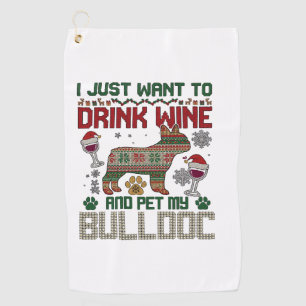 Drink Wine Bulldog Dog Ugly Sweater Santa Hat Golf Towel