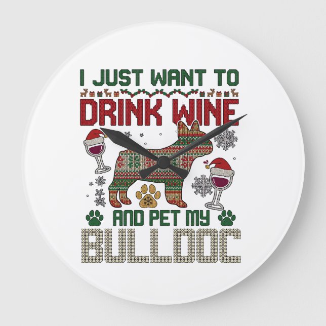 Drink Wine Bulldog Dog Ugly Sweater Santa Hat Large Clock (Front)