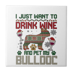 Drink Wine Bulldog Dog Ugly Sweater Santa Hat Tile
