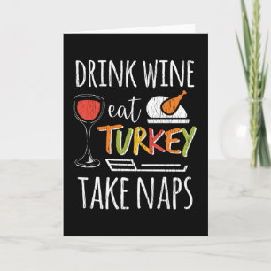 Drink Wine Eat Turkey Family Adults Thanksgiving Card
