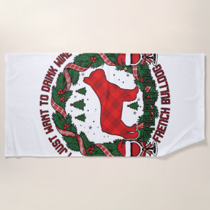 Drink Wine French Bulldog Dog Red Plaid Christmas Beach Towel