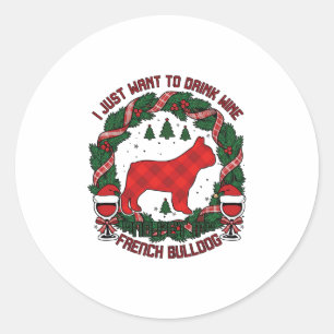 Drink Wine French Bulldog Dog Red Plaid Christmas  Classic Round Sticker