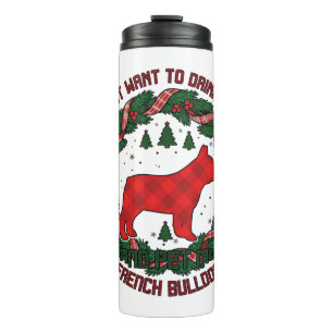 Drink Wine French Bulldog Dog Red Plaid Christmas Thermal Tumbler