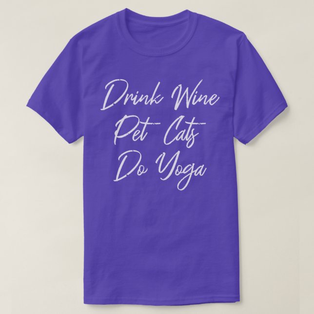 Drink Wine Pet Cats Do Yoga III T-Shirt (Design Front)