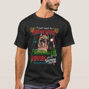 Drink Wine Watch Christmas Movies With My German S T-Shirt