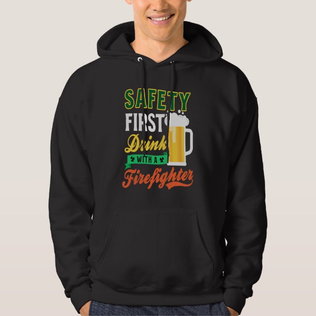 Drink With Firefighter Firefighter St Patricks Day Hoodie (Front)