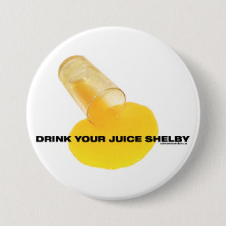 Drink Your Juice 7.5 Cm Round Badge