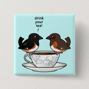 Drink Your Tea! 15 Cm Square Badge