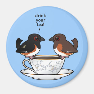 Drink Your Tea! Magnet