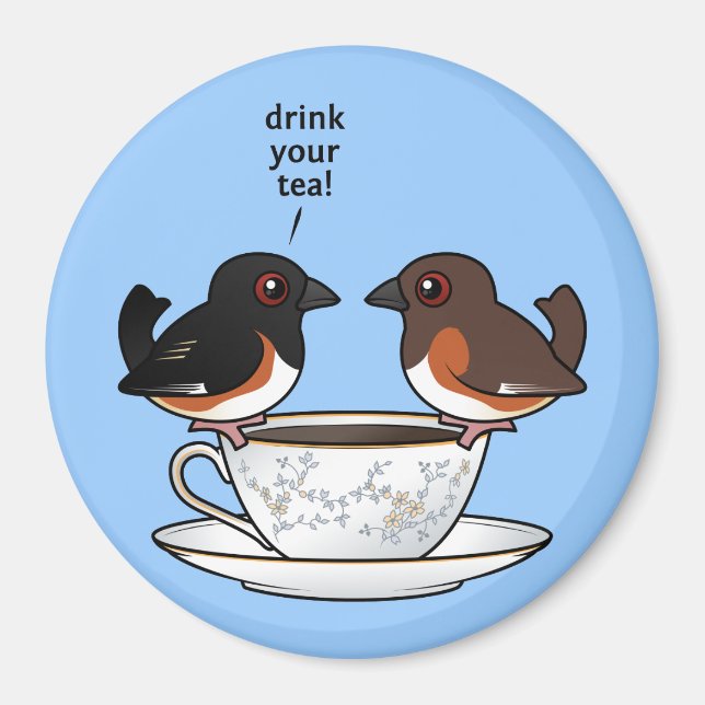 Drink Your Tea! Magnet (Front)