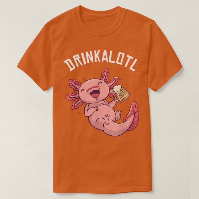 Drinkalotl Funny Aolotl Anime men women Beer Lover T-Shirt (Design Front)