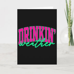 Drinkin' Weather Summer Vacation Hawaii Beach Summ Card