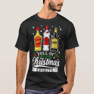 Drinking Alcohol Christmas Party Gift Full Of Chri T-Shirt