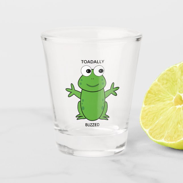 Drinking Alcohol Humour | Funny Toadally Buzzed Shot Glass (Front)