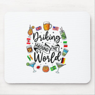 Drinking Around The World Vacation Drinking Showca Mouse Pad