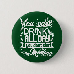 Drinking Beer All Day St Patrick's 6 Cm Round Badge