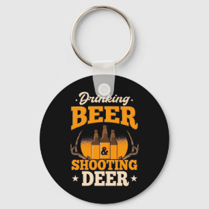 Drinking Beer And Hunting Deer Key Ring