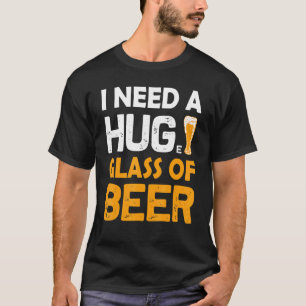 Drinking Beer Cool Glass Of Beer T-Shirt