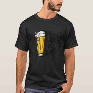 Drinking Beer is My Plan For Today Funny T-Shirt