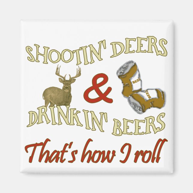 Drinking Beer Shooting Deer Magnet (Front)