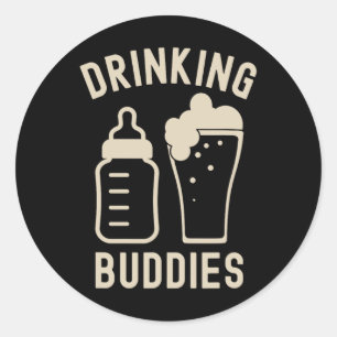 Drinking Buddies Dad Grandpa New Baby Beer And Bot Classic Round Sticker