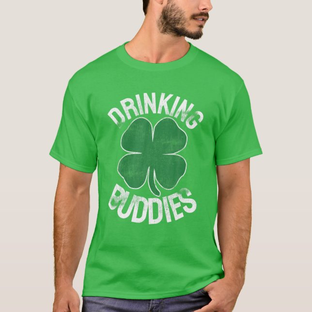 Drinking Buddies Funny St. Patrick's Day Beer Matc T-Shirt (Front)