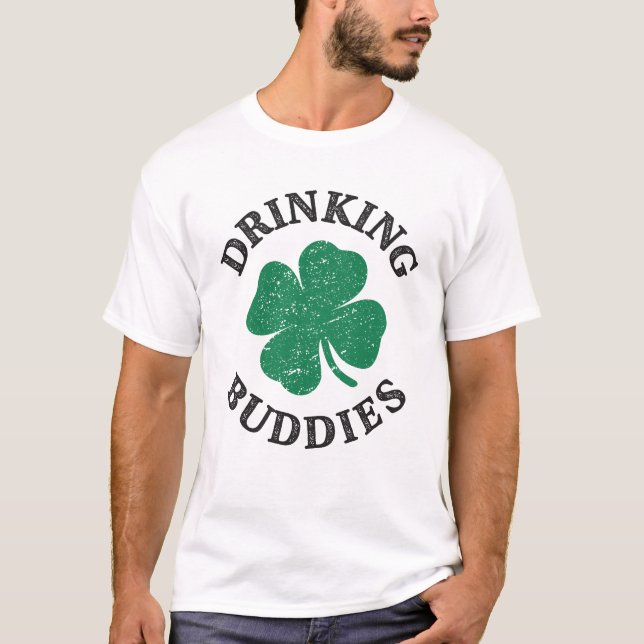 Drinking Buddies Funny St Patricks Day T-Shirt (Front)