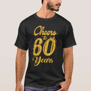 Drinking Cheers To 60 Years Old Birthday Women T-Shirt