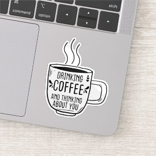 Drinking Coffee And Thinking Coffeine Lovers Funny