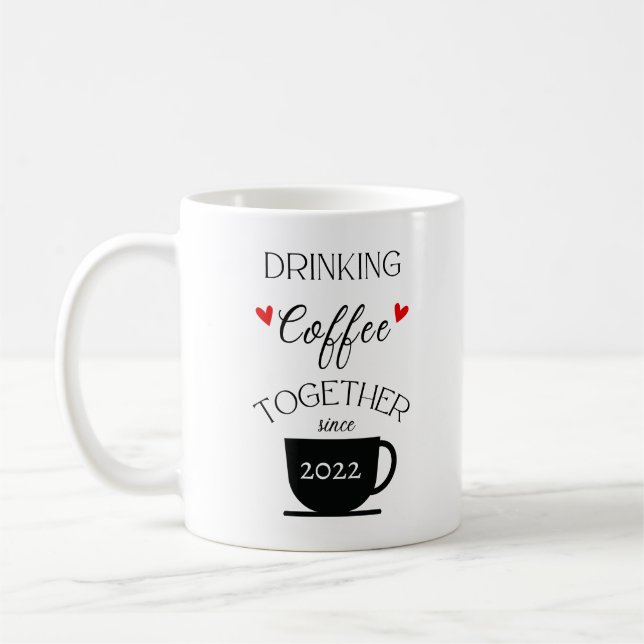Drinking Coffee Together Since___- Personalised Mug (Left)