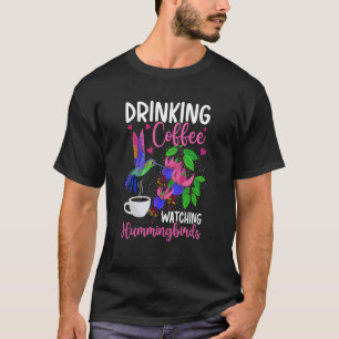 Drinking Coffee Watching Hummingbirds Hummingbird T-Shirt
