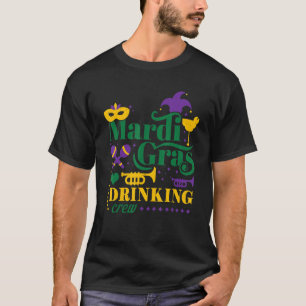 Drinking Crew Mask Festival Parade Beads Happy Mar T-Shirt