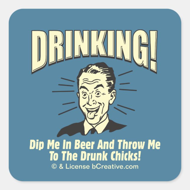 Drinking: Dip Beer Throw Drunk Chicks Square Sticker (Front)