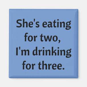 Drinking for Three funny Dad Joke Magnet