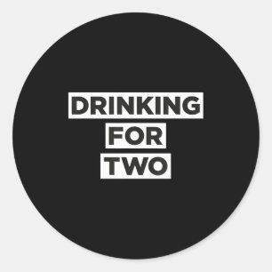 Drinking For Two  Classic Round Sticker