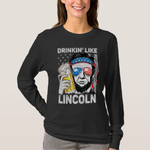 Drinking Like Lincoln Abraham 4th Of July Men Amer T-Shirt