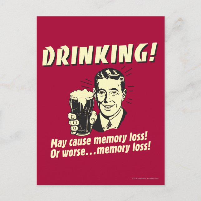 Drinking: May Cause Memory Loss Worse Postcard (Front)