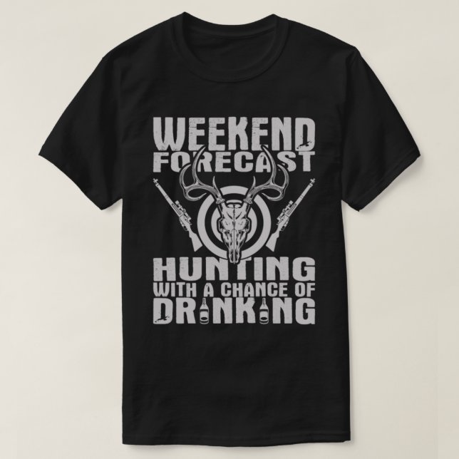 Drinking Shirt Funny Hunting Gift Idea (Design Front)