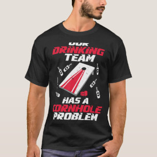 Drinking Team Cornhole Problem Cornhole player 2 T-Shirt