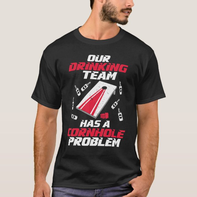Drinking Team Cornhole Problem Cornhole player 2 T-Shirt (Front)
